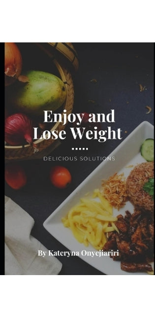 "Enjoy and Lose Weight