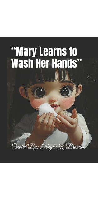 "Mary Learns to Wash Her Hands"
