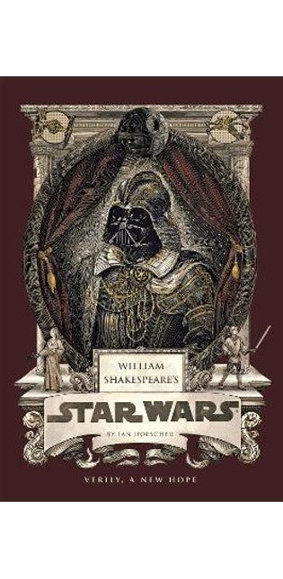 William Shakespeare's Star Wars: Verily, A New Hope [PBK Reissue]