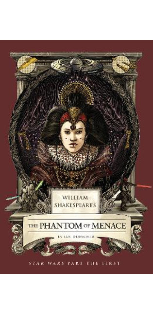 William Shakespeare's The Phantom of Menace: Star Wars Part the First