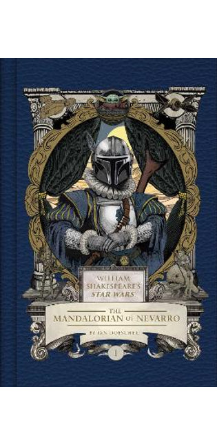 William Shakespeare's Star Wars: The Mandalorian of Nevarro