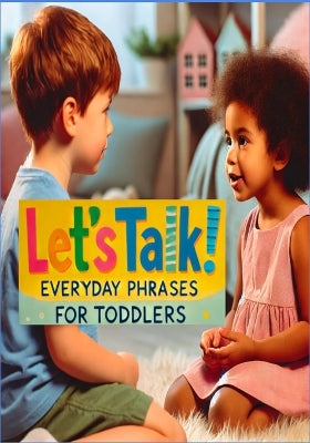 "Let's Talk! Everyday Phrases for Toddlers"