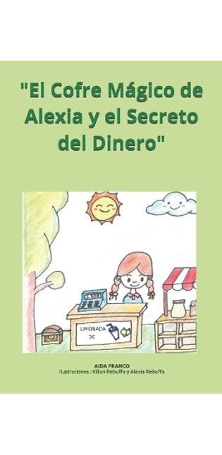 "El Cofre Mágico de Alexia y el Secreto del Dinero"