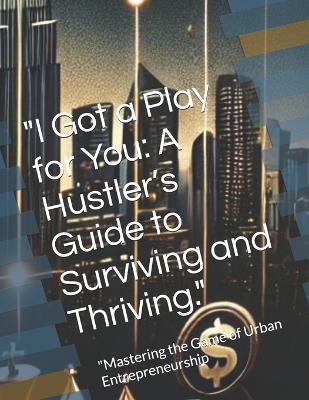 "I Got a Play for You