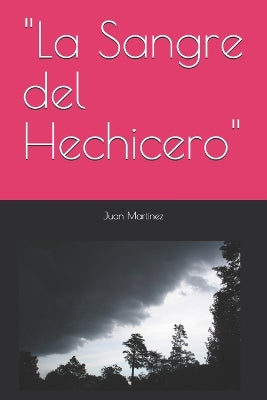 "La Sangre del Hechicero"