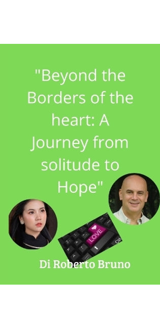 "Beyond the boundaries of the heart