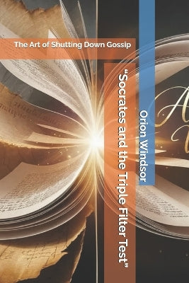 "Socrates and the Triple Filter Test"