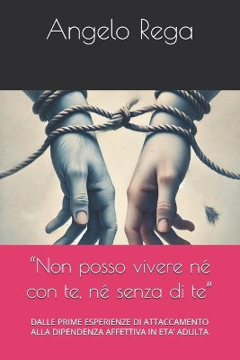 "Non posso vivere né con te, né senza di te"