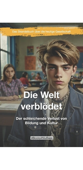 "Die Welt verblödet"