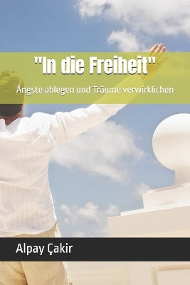 "In die Freiheit"