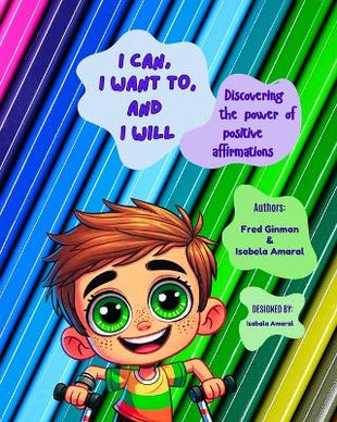 "I CAN, I WANT, AND I WILL!" - Discovering the power of positive affirmations