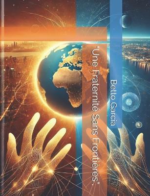 "Une Fraternité Sans Frontières",