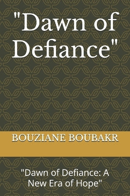"Dawn of Defiance"