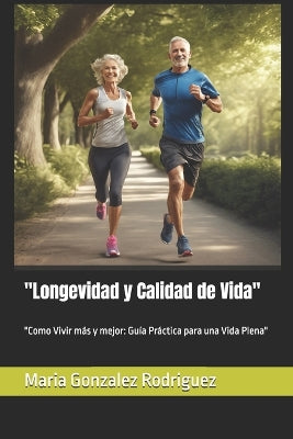 "Longevidad y Calidad de Vida"