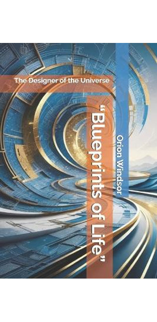 "Blueprints of Life"