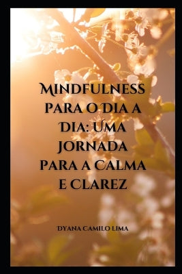 "Mindfulness para o Dia a Dia