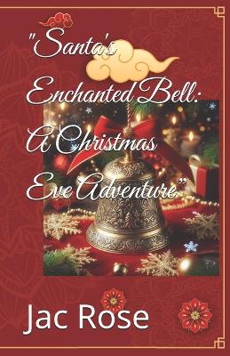"Santa's Enchanted Bell
