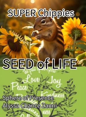 "Super Chippies" Seed of Life