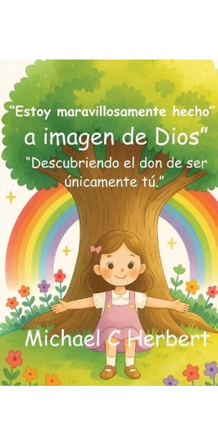 "Estoy maravillosamente hecho a imagen de Dios."