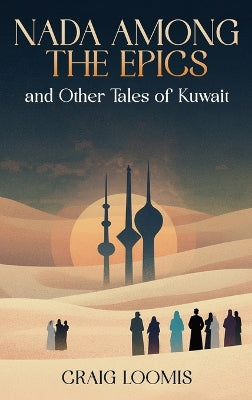 "Nada Among the Epics" and Other Tales of Kuwait