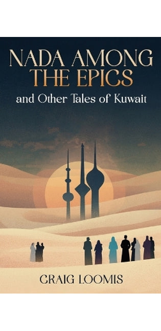 "Nada Among the Epics" and Other Tales of Kuwait
