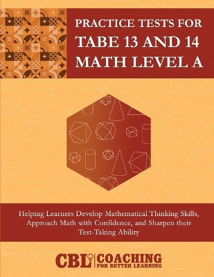 Practice Tests for TABE 13 and 14 Math Level E