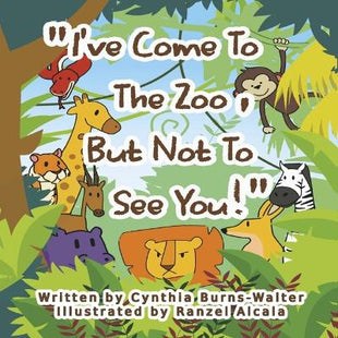 "I've Come To The Zoo, But Not To See You!'