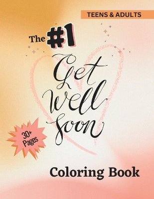 #1 Get Well Soon Coloring Book - For Teens & Adults