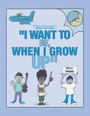 "I Want To be, When I Grow Up"