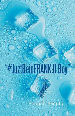 "#JuztBeinFRANK