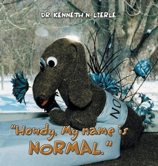 "Howdy, My name is NORMAL."