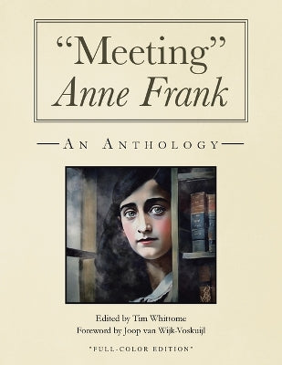 "Meeting" Anne Frank (full-color and expanded edition)