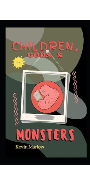 Children, Gods, & Monsters