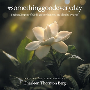#somethinggoodeveryday