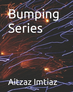 Bumping Series