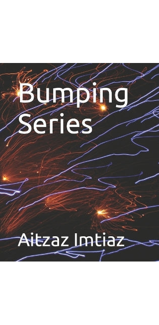 Bumping Series