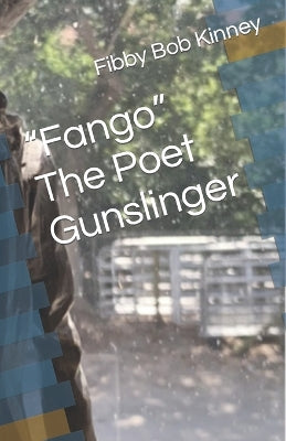 "Fango" The Poet Gunslinger