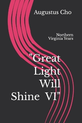 "Great Light Will Shine VI"