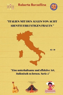 "Italien mit den Augen von acht abenteuerlustigen Frauen entdecken