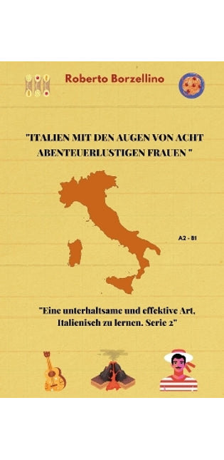 "Italien mit den Augen von acht abenteuerlustigen Frauen entdecken