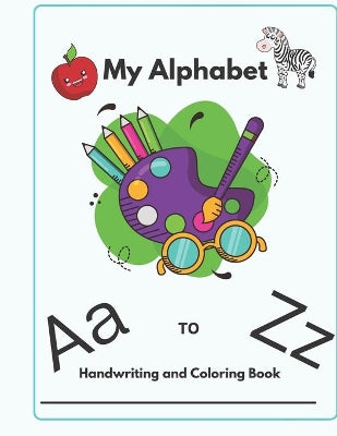 My Alphabet Writing and Coloring Book