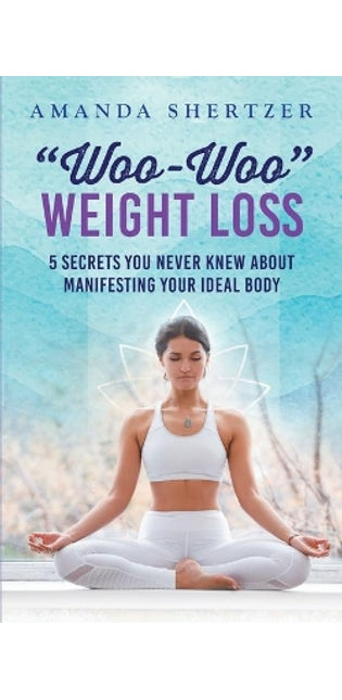 "Woo-Woo" Weight Loss