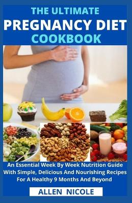 Ultimate Pregnancy Diet Cookbook