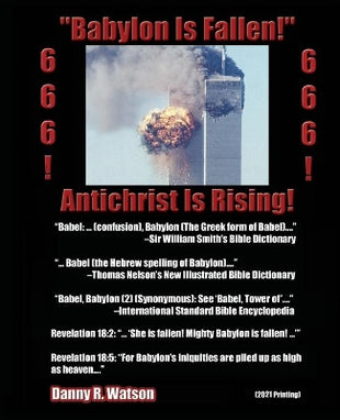 "Babylon Is Fallen!" Antichrist Is Rising! 666! 666!