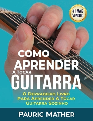 Como Aprender A Tocar Guitarra