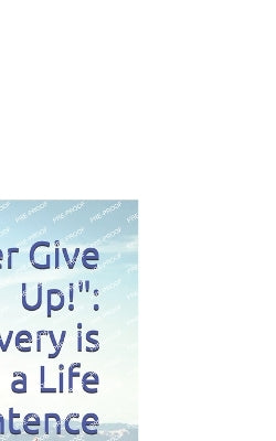 "Never Give Up!"