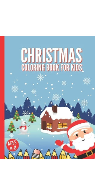 Christmas Coloring Book for Kids Ages 4-8