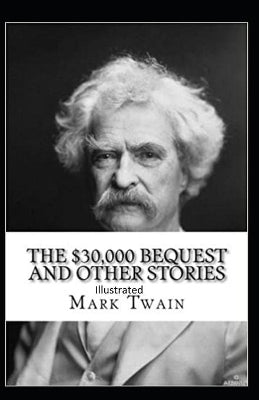 $30,000 Bequest and other short stories Illustrated