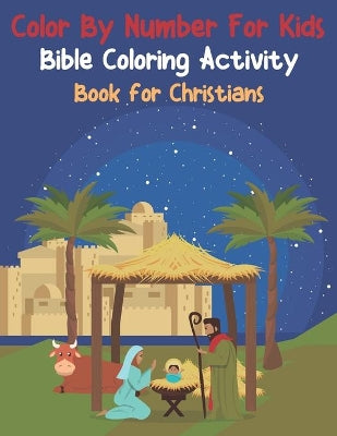 Color By Number For Kids Bible Coloring Activity Book For Christians