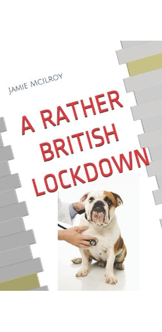 "a Rather British Lockdown"
